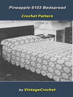 cover image of Pineapple Bedspread No. 6103 Vintage Crochet Pattern